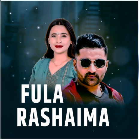 FULA RASHAIMA ft. Sunita Budha Chhetri | Boomplay Music