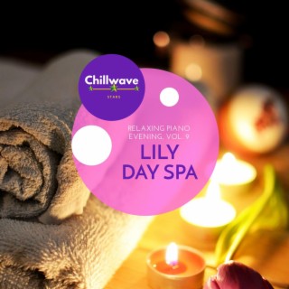 Lily Day Spa - Relaxing Piano Evening, Vol. 9