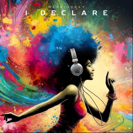 I Declare | Boomplay Music