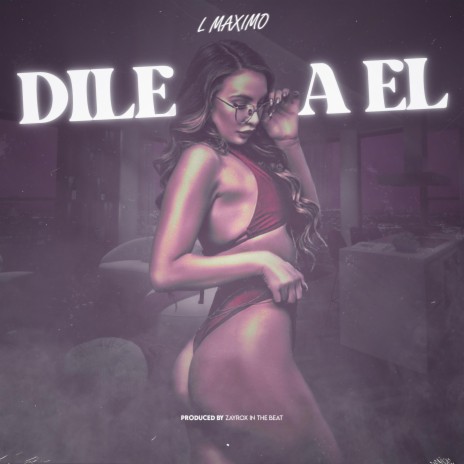 Dile a el | Boomplay Music