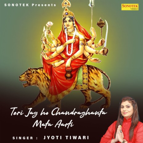 Teri Jai Ho Chandraghanta Mata Aarti | Boomplay Music