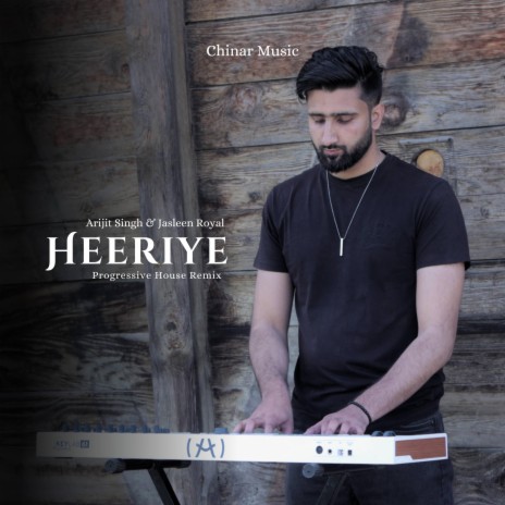 Heeriye (Chinar Music Remix)
