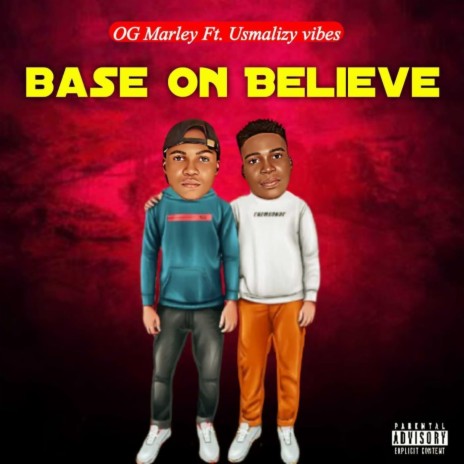 Base on believe (feat. Usmalizy vibes) | Boomplay Music