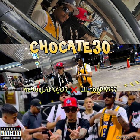 Chocate30 ft. Menorlapara77 & Lilyordan77 | Boomplay Music