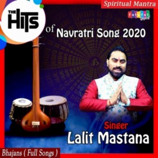 Hits of Navratri Songs 2020 (Lalit Mastana)