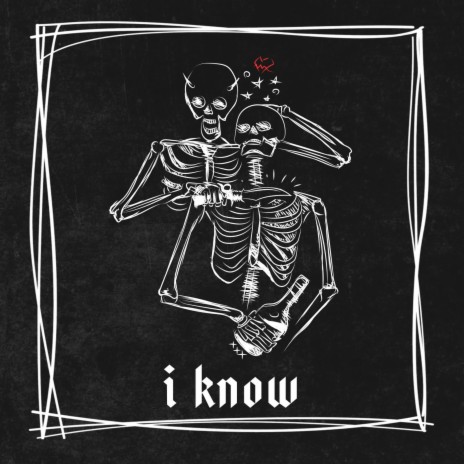 I Know | Boomplay Music