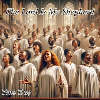 The Lord Is My Shepherd