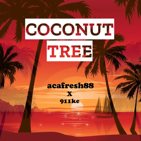 Coconut Tree ft. Acafresh88 | Boomplay Music