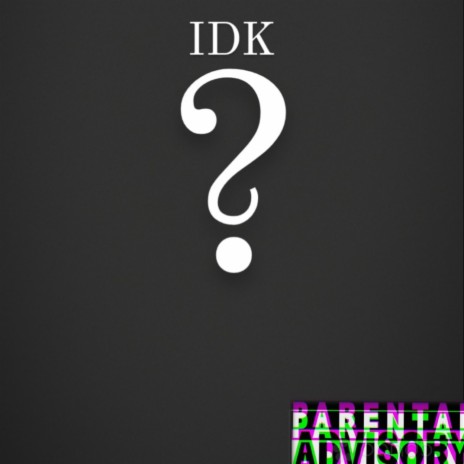 IDK | Boomplay Music