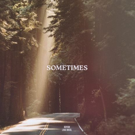 Sometimes ft. Lina Nikol | Boomplay Music