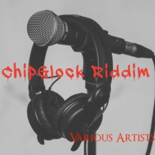 Chipglock Riddim