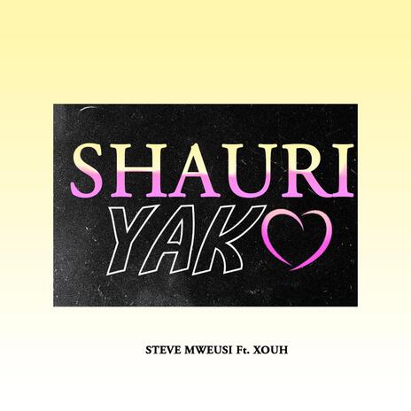 Shauri yako ft. Xouh | Boomplay Music