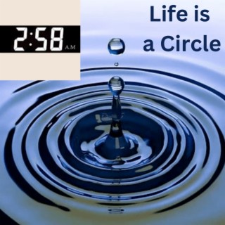 Life Is A Circle