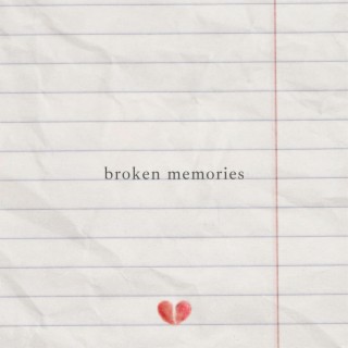 broken memories