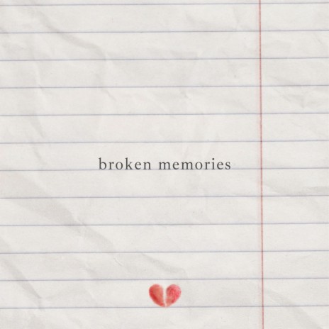 broken love (memories)