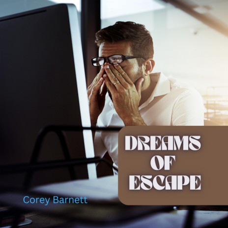 DREAMS OF ESCAPE