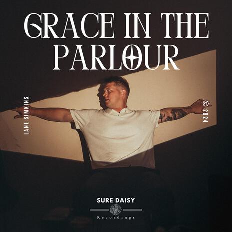 Grace In The Parlour | Boomplay Music