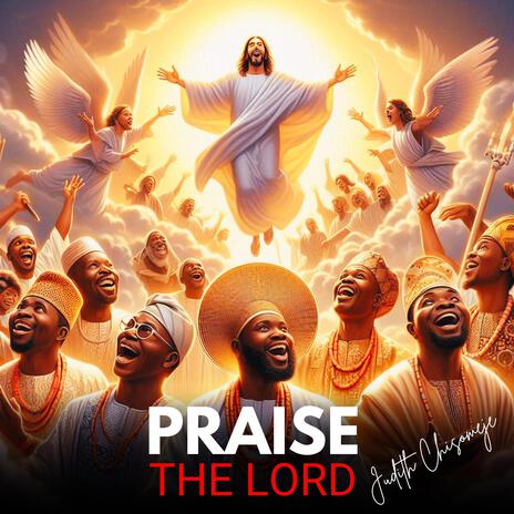 Praise The Lord | Boomplay Music