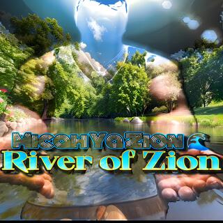 John 7:38 Presents... Micah Ya Zion (River of Zion)