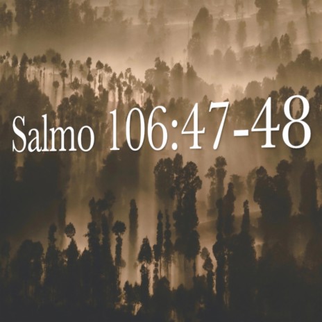 Salmo 106:47-48 (Psalm 106:47-48)