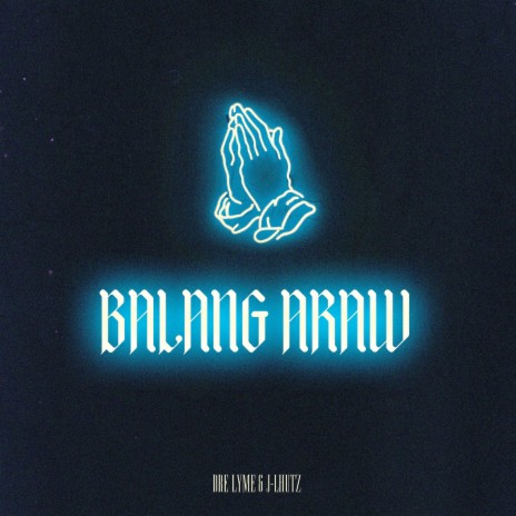 Balang Araw ft. J-Lhutz