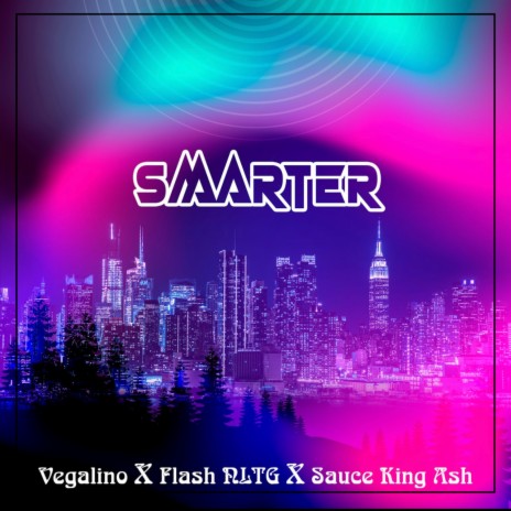 SMARTER ft. Sauce King Ash & Flash NLTG | Boomplay Music