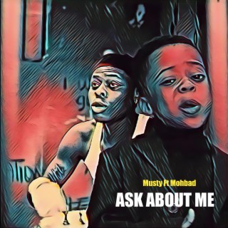 Ask About Me lyrics | Boomplay Music