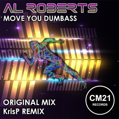 Move You Dumbass (Kris P Remix)