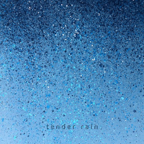 tender rain | Boomplay Music