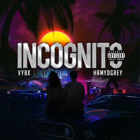 Incognito ft. Hamydgrey | Boomplay Music