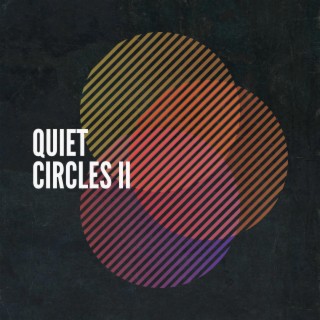 Quiet Circles II