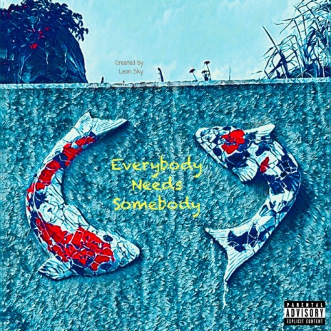 Everybody Needs Somebody ft. JAMESE | Boomplay Music