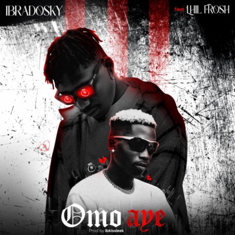 Omo Aye ft. Lil Frosh | Boomplay Music