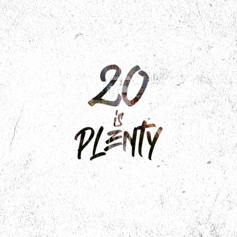 20 is Plenty ft. PK5 | Boomplay Music