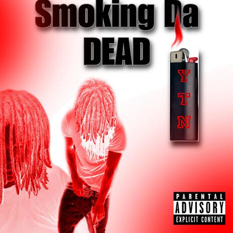 Smokin Da Dead ft. Ivo | Boomplay Music