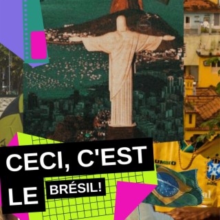 Ceci, C'est Le Brésil!