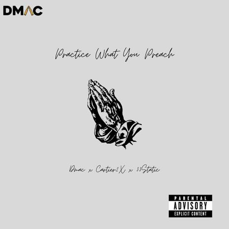 Practice What You Preach ft. Cartier2x & 33STATIC | Boomplay Music