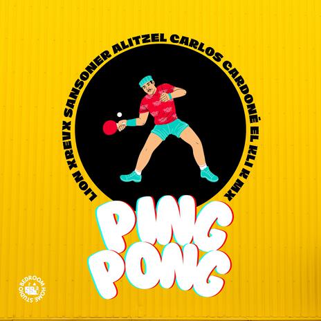 Ping pong ft. X R E V X, Sansoner, Alitzel, Carlos cardoné & El kli k mx | Boomplay Music