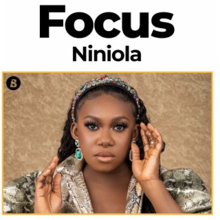 Focus: Niniola