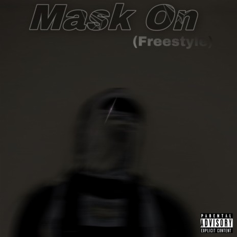 Mask On (Freestyle)