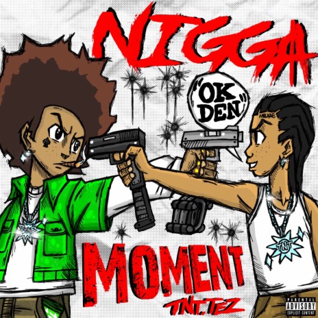 Nigga Moment (ok den) | Boomplay Music