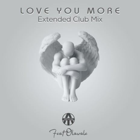 Love You More (Extended Club Mix) ft. Olawale | Boomplay Music