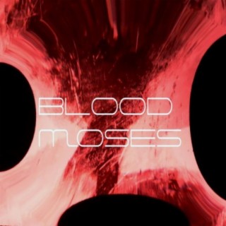 BLOODMOSES