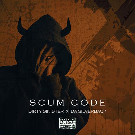 SCUM CODE ft. Dirty Sinister | Boomplay Music