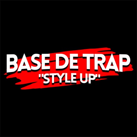 Base de Trap - Style Up | Boomplay Music