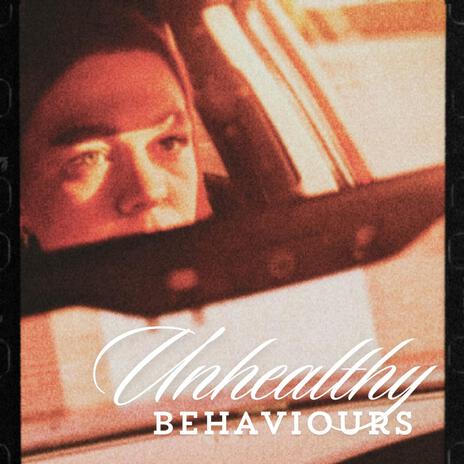 Unhealthy Behaviours (Radio Edit) | Boomplay Music