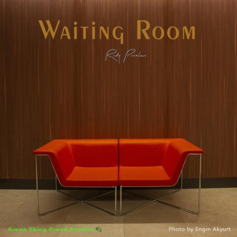 Waiting Room ft. Green Thing Proud Auction | Boomplay Music
