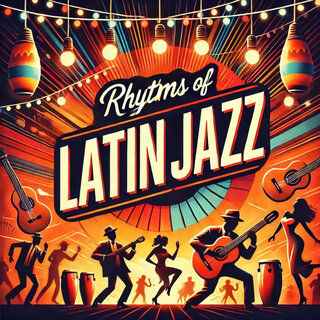 Rhythms of Latin Jazz