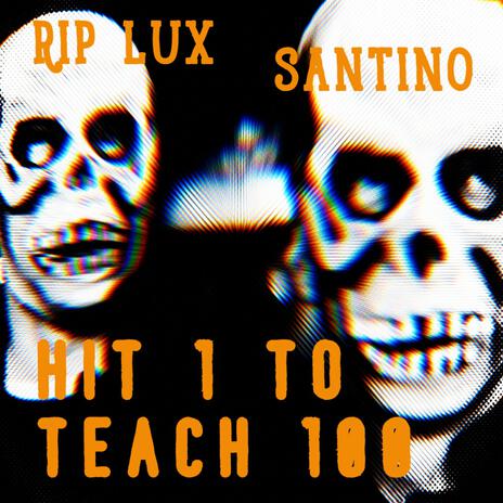 Hit 1 to Teach 100 ft. Santino | Boomplay Music