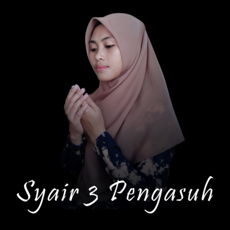 Syair 3 Pengasuh | Boomplay Music